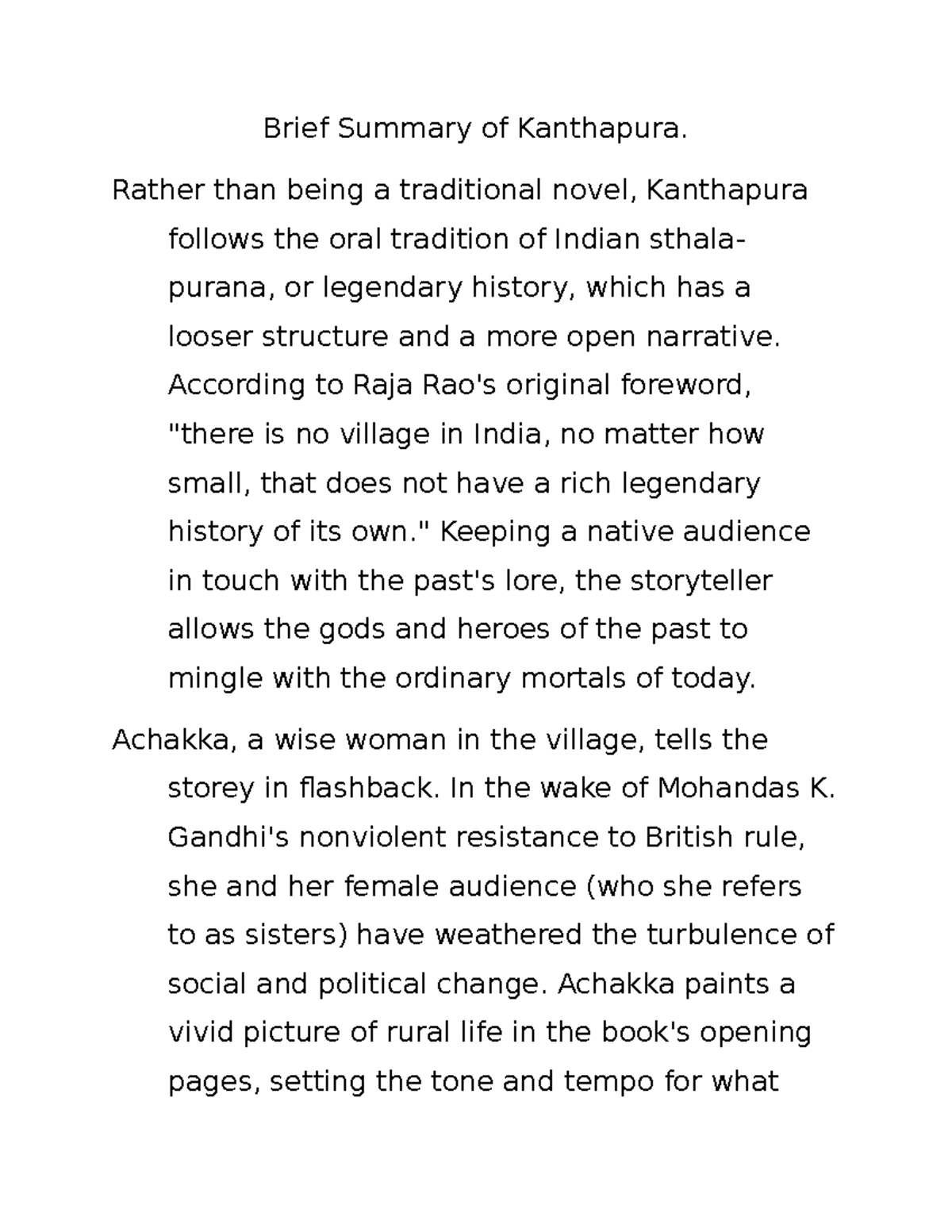 Brief Summary of Kanthapura Rather than being a traditional novel