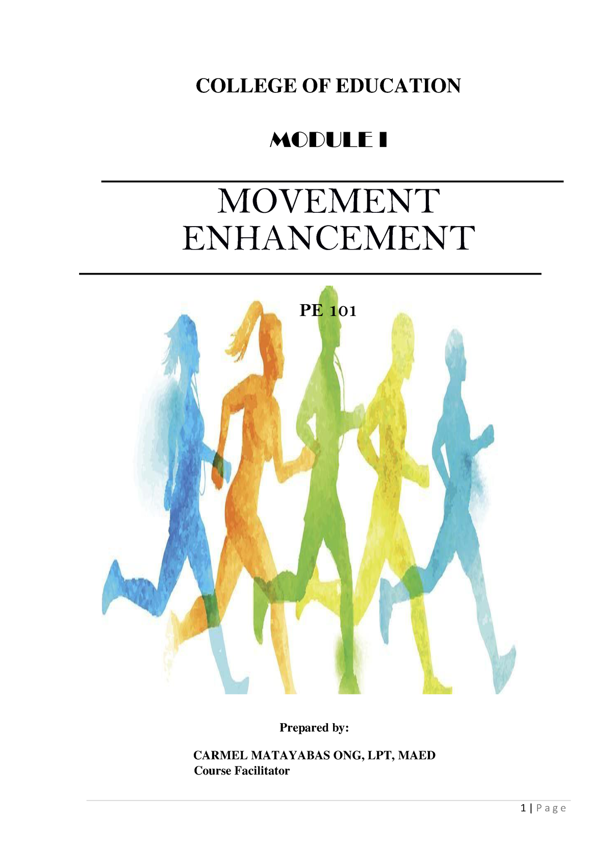 UNIT 1 AND 2 - Module - COLLEGE OF EDUCATION MODULE I MOVEMENT ...