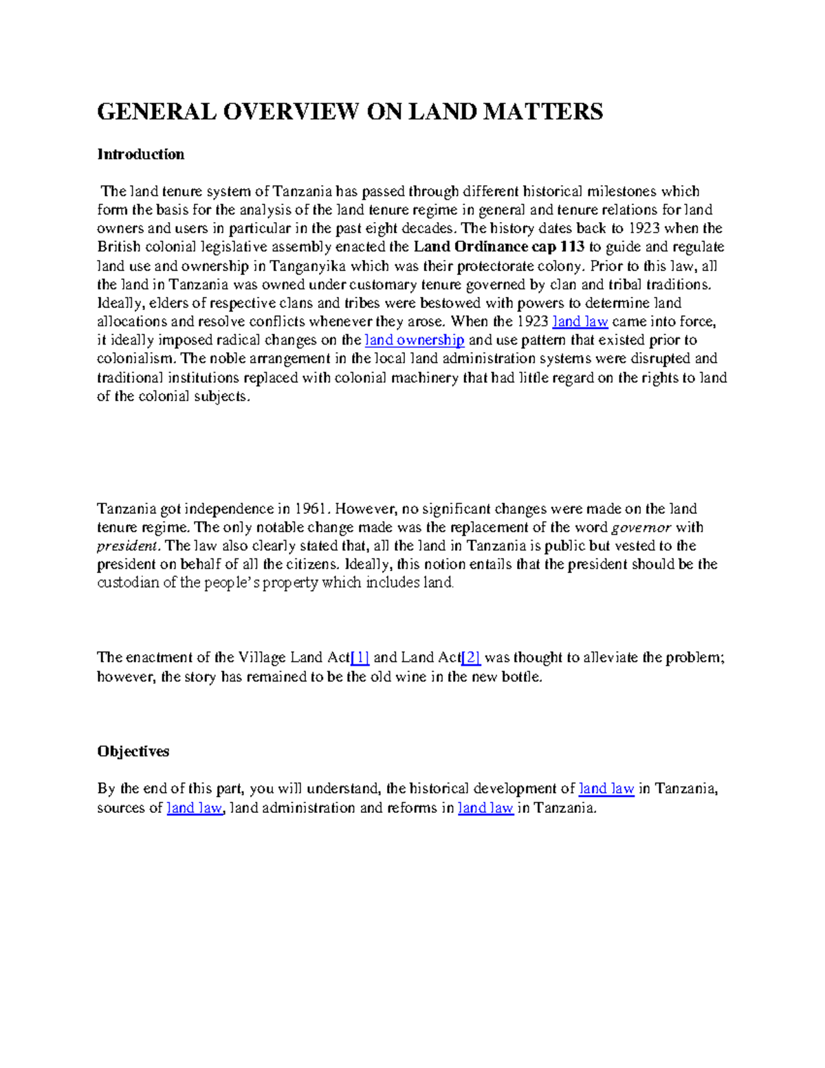 Land laws in tanzania GENERAL OVERVIEW ON LAND MATTERS Introduction The land tenure system of