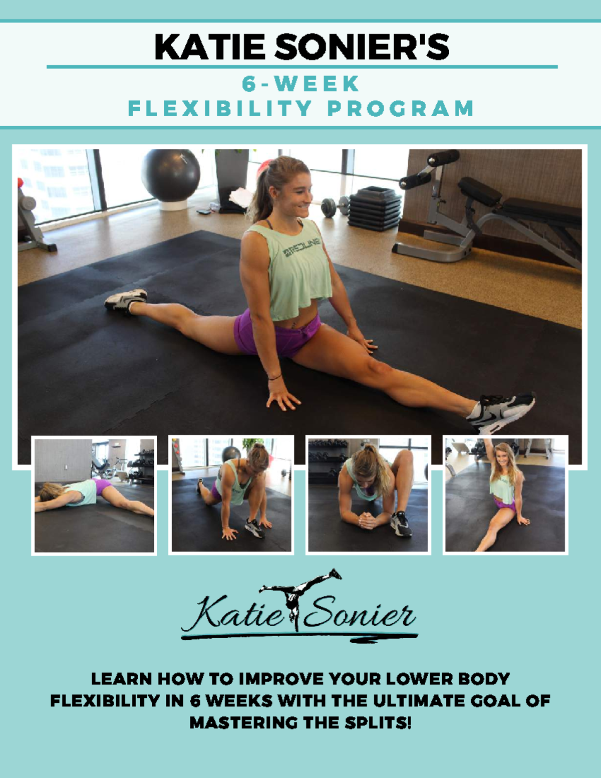 Katie Sonier 6-Week Flexibility Program - KATIE SONIER'S LEARN HOW TO IMPROVE YOUR LOWER BODY ...
