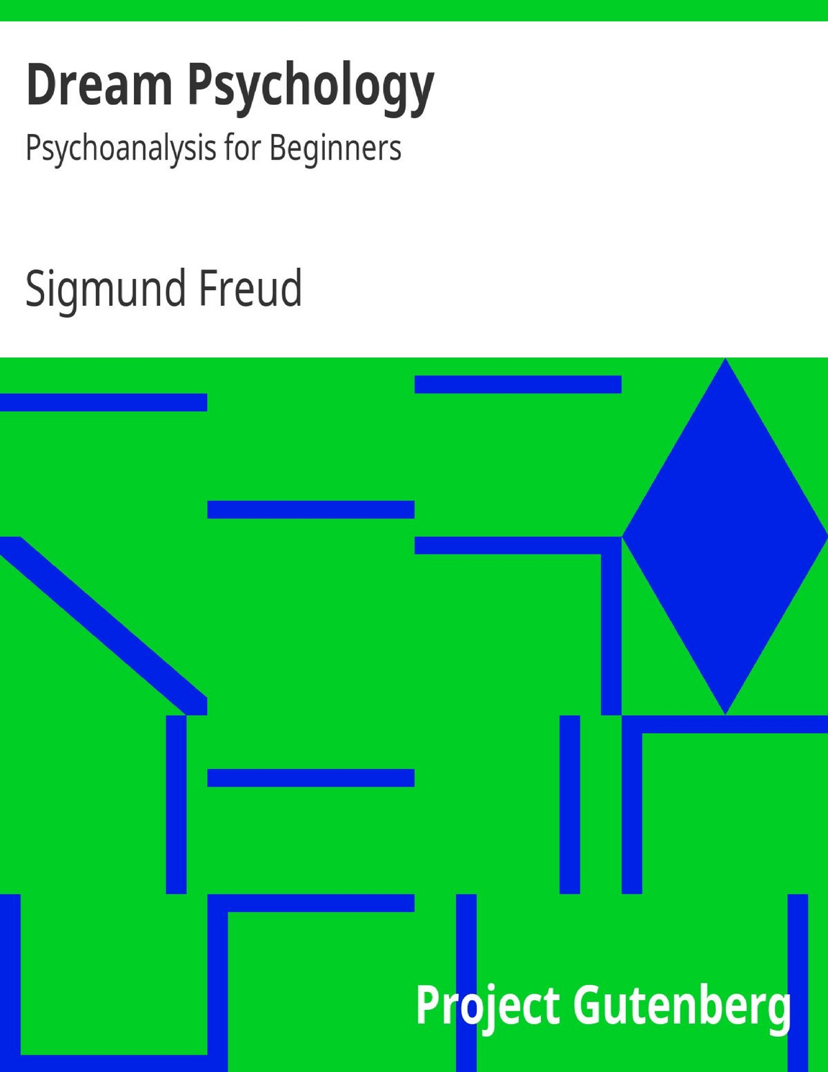 Sigmund Freud - Dream Psychology - The Project Gutenberg EBook of Dream ...