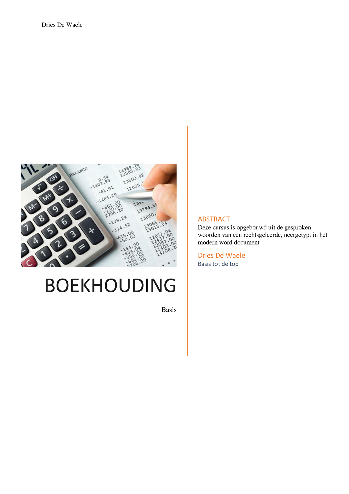 Boekhouding Cursusgetypt - Dries De Waele BOEKHOUDING Basis ABSTRACT ...