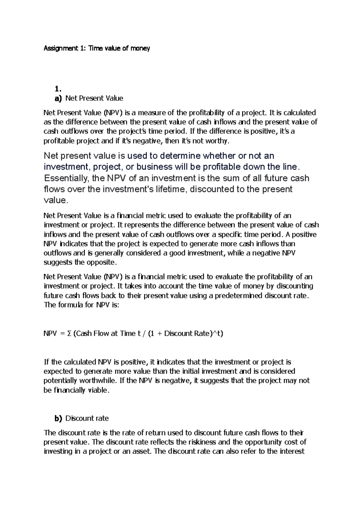Assignment 1 - a) Net Present Value Net Present Value (NPV) is a ...