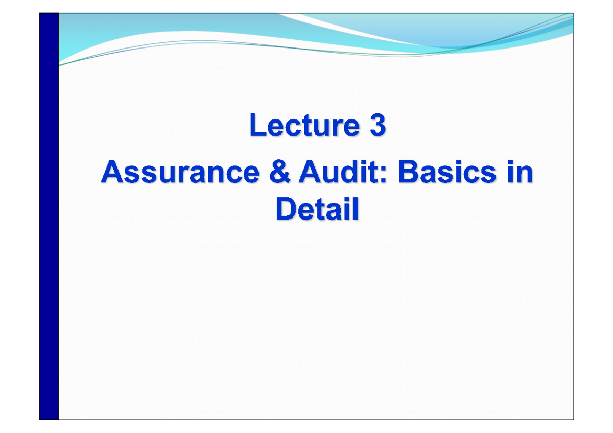 Lecture 3 Assurance And Audit Introduction - Lecture 3 Assurance ...