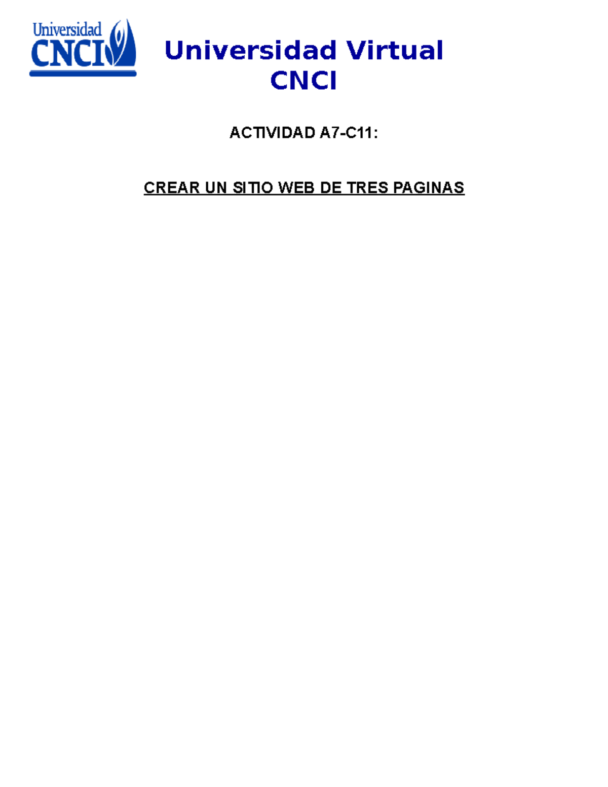 Informatica 1 - CNCI ACTIVIDAD A7-C11: CREAR UN SITIO WEB DE TRES ...