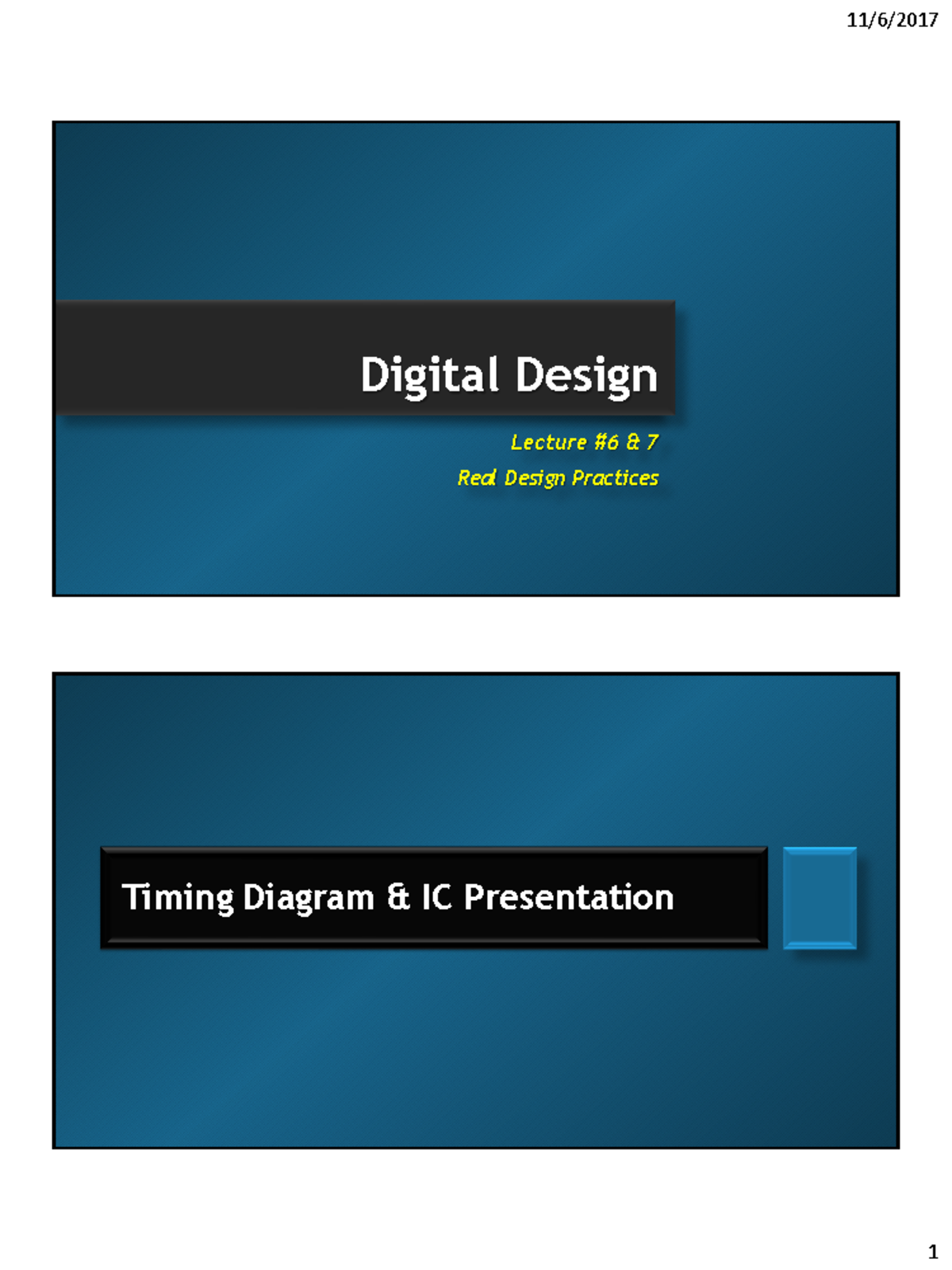Lecture 6 7 - Digital Design Lecture # 6 & 7 Real Design Practices ...