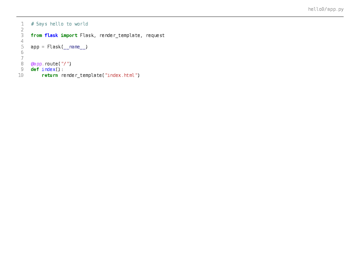Source code of Flask - 1 # Says hello to world 2 3 from flask import ...
