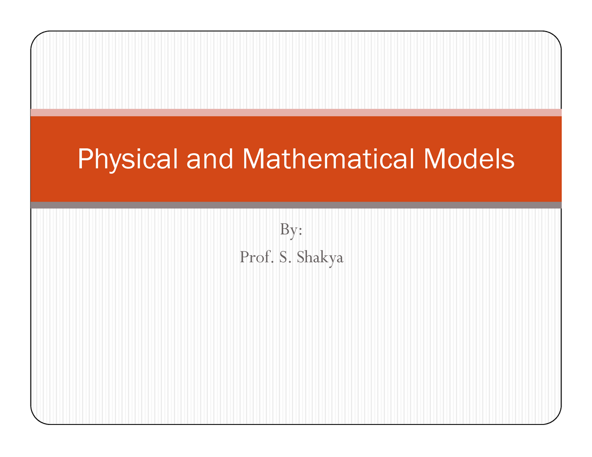 2 Physical Mathematical Models Ioenotes - Physical And Mathematical ...