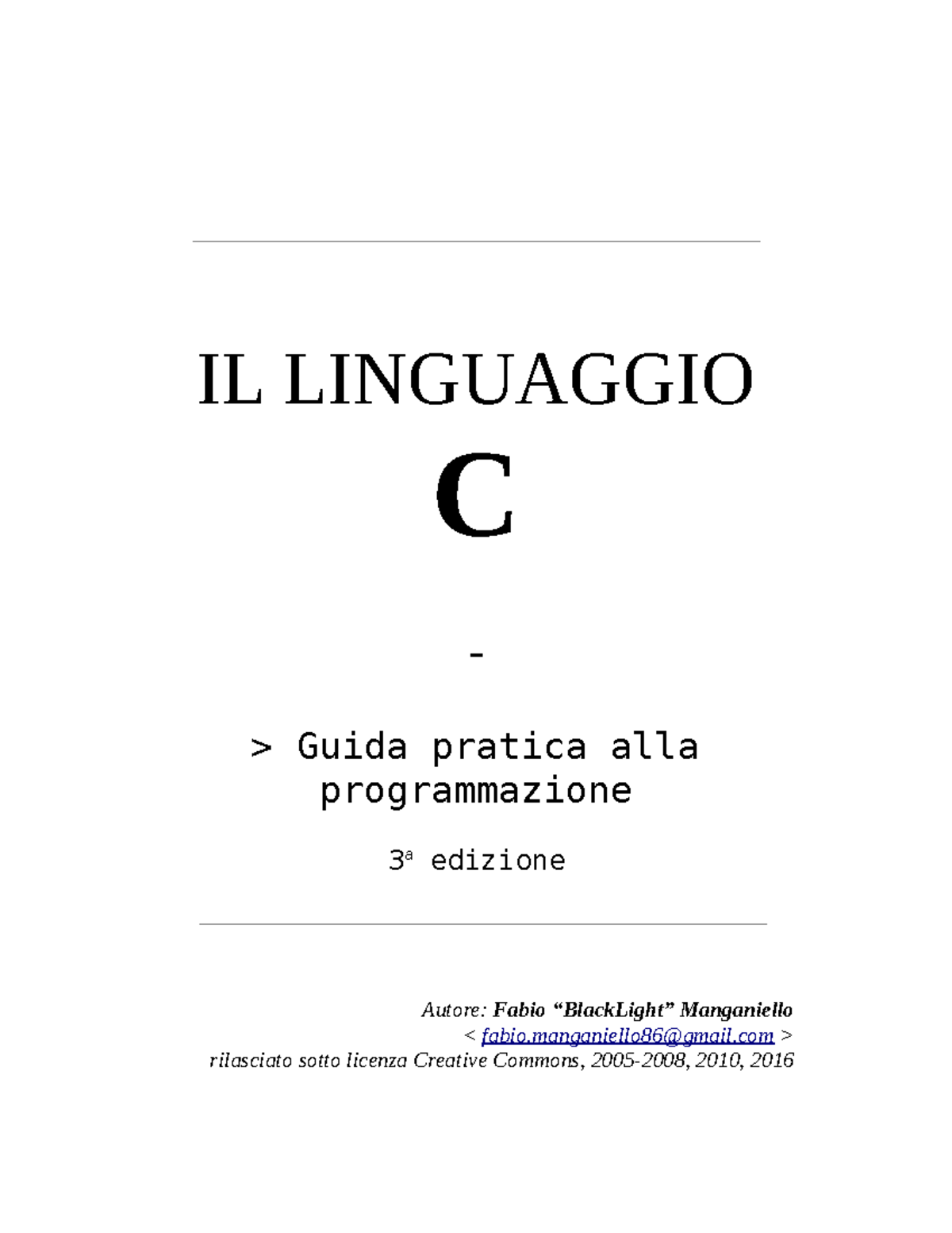 Guidac - Guida linguaggio C - IL LINGUAGGIO C - > Guida pratica alla ...