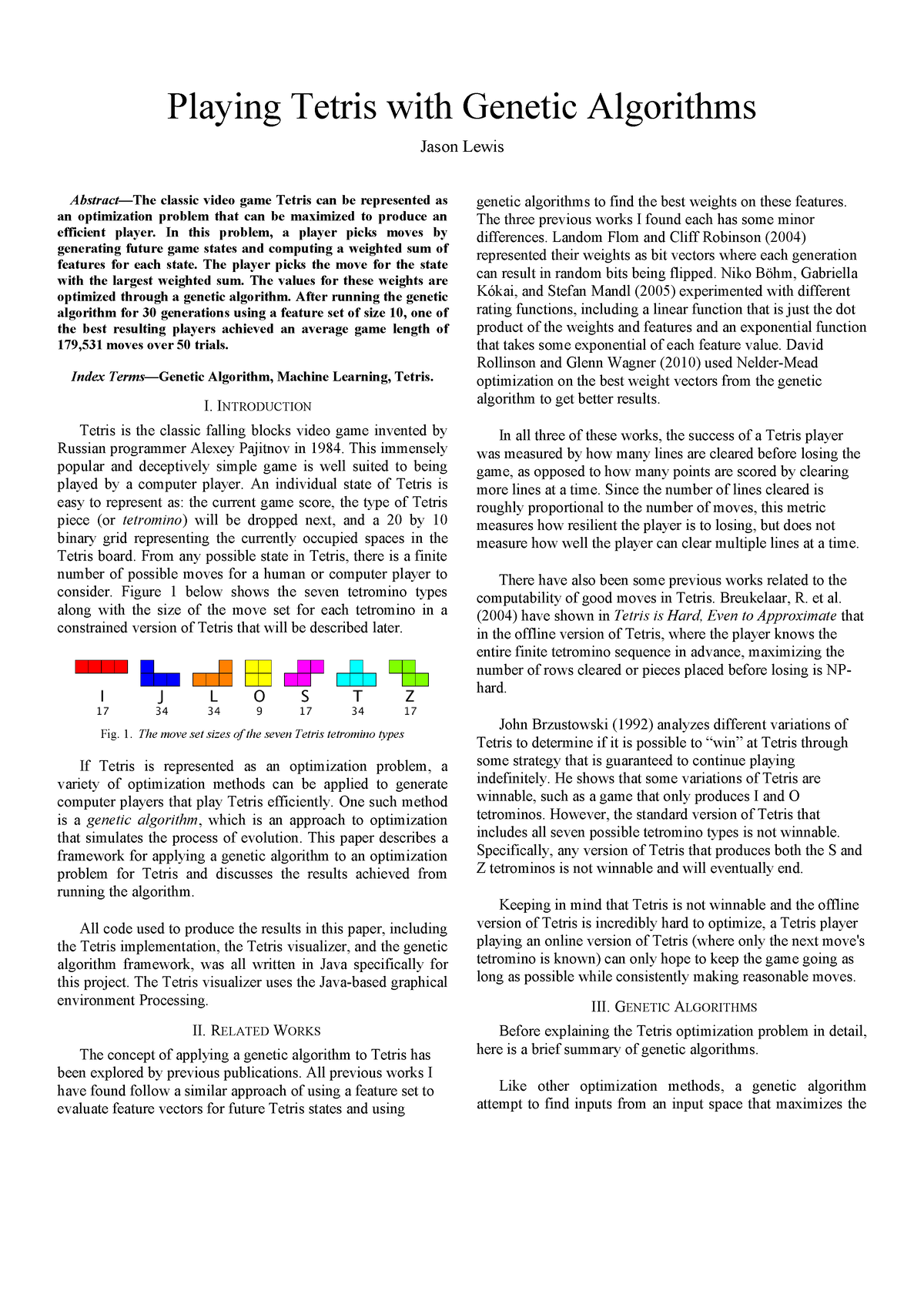 GA tetris - nuu - Playing Tetris with Genetic Algorithms Jason Lewis  Abstract—The classic video game - Studocu