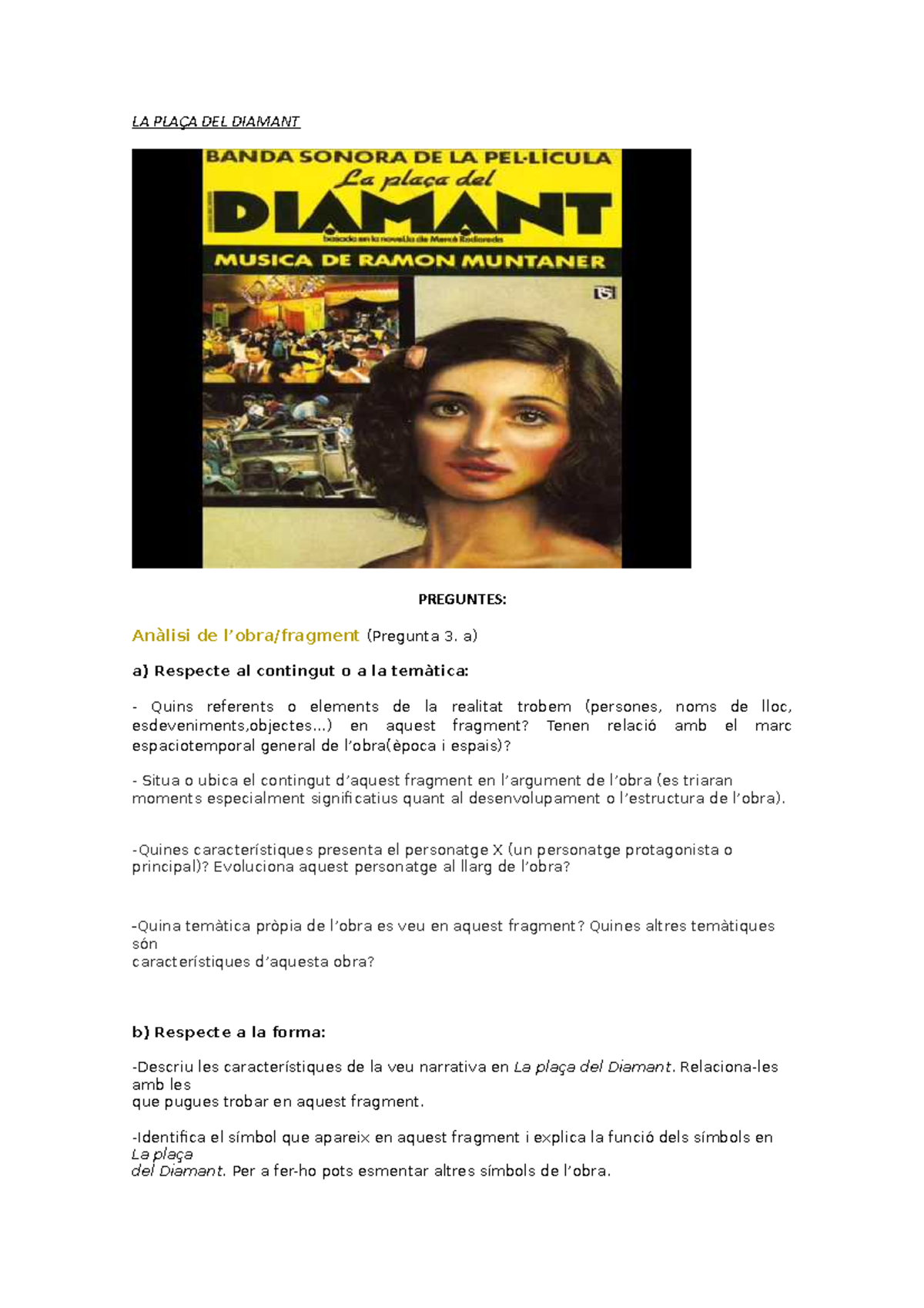 LA Plaça DEL Diamant. Preguntes LA PLAÇA DEL DIAMANT PREGUNTES Anàlisi de l’obra/fragment LA Plaça DEL Diamant. Preguntes LA PLAÇA DEL DIAMANT PREGUNTES Anàlisi de l’obra/fragment