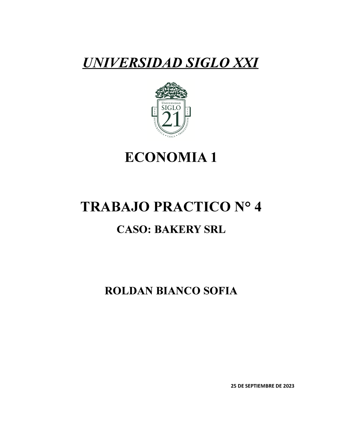 TP 4 - Economia 1 - UNIVERSIDAD SIGLO XXI ECONOMIA 1 TRABAJO PRACTICO N ...