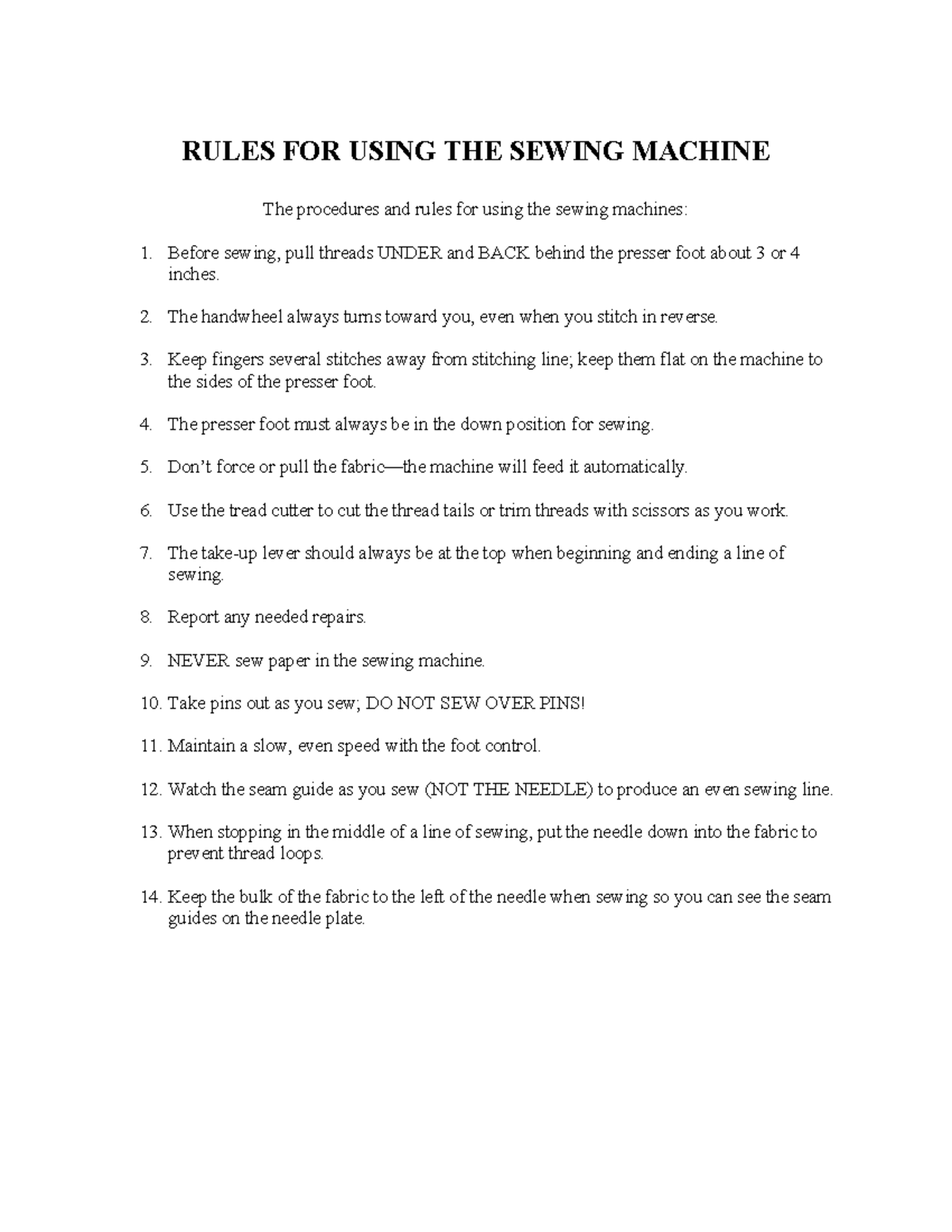 Sew Machine Rules RULES FOR USING THE SEWING MACHINE The procedures