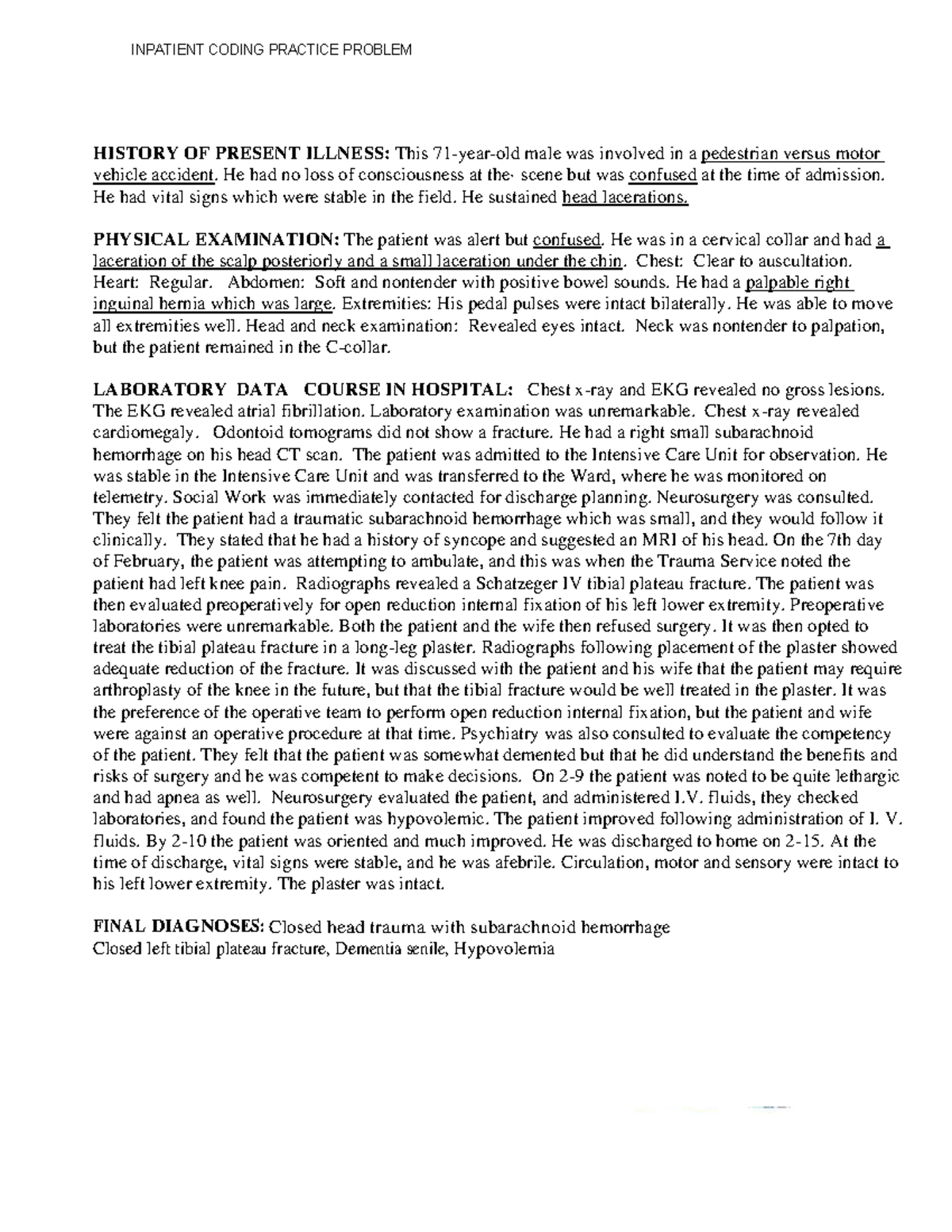 Inpatient Coding Practice Problem - HISTORY OF PRESENT ILLNESS: This 71