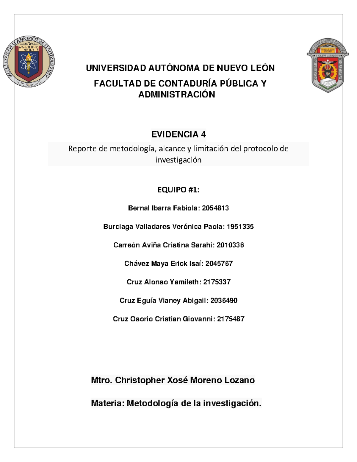 Evidencia 4 Metodologia - UNIVERSIDAD AUTÓNOMA DE NUEVO LEÓN FACULTAD ...