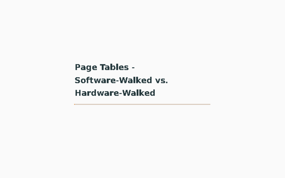 Tut 12 page walking faults replacement - Page Tables - Software-Walked ...