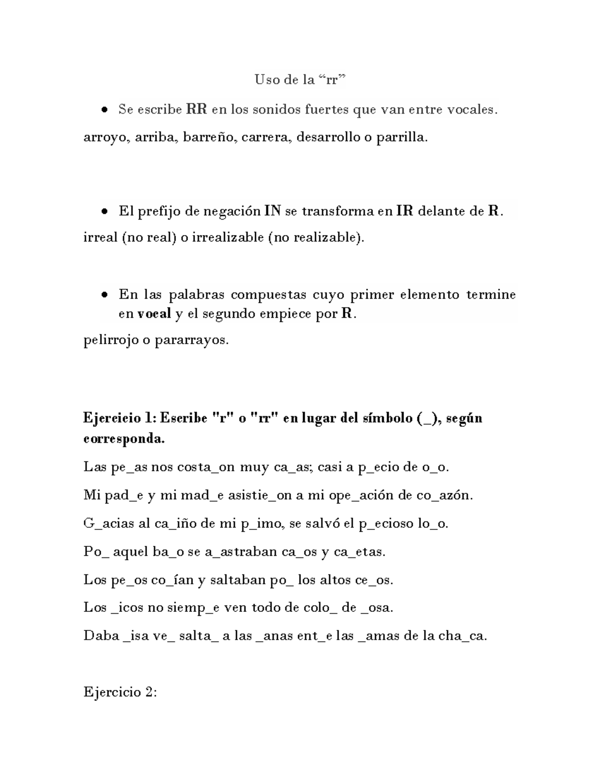 Uso de la rr ,,,,,,,,,,,,,,,, Uso de la “rr” Se escribe RR en los