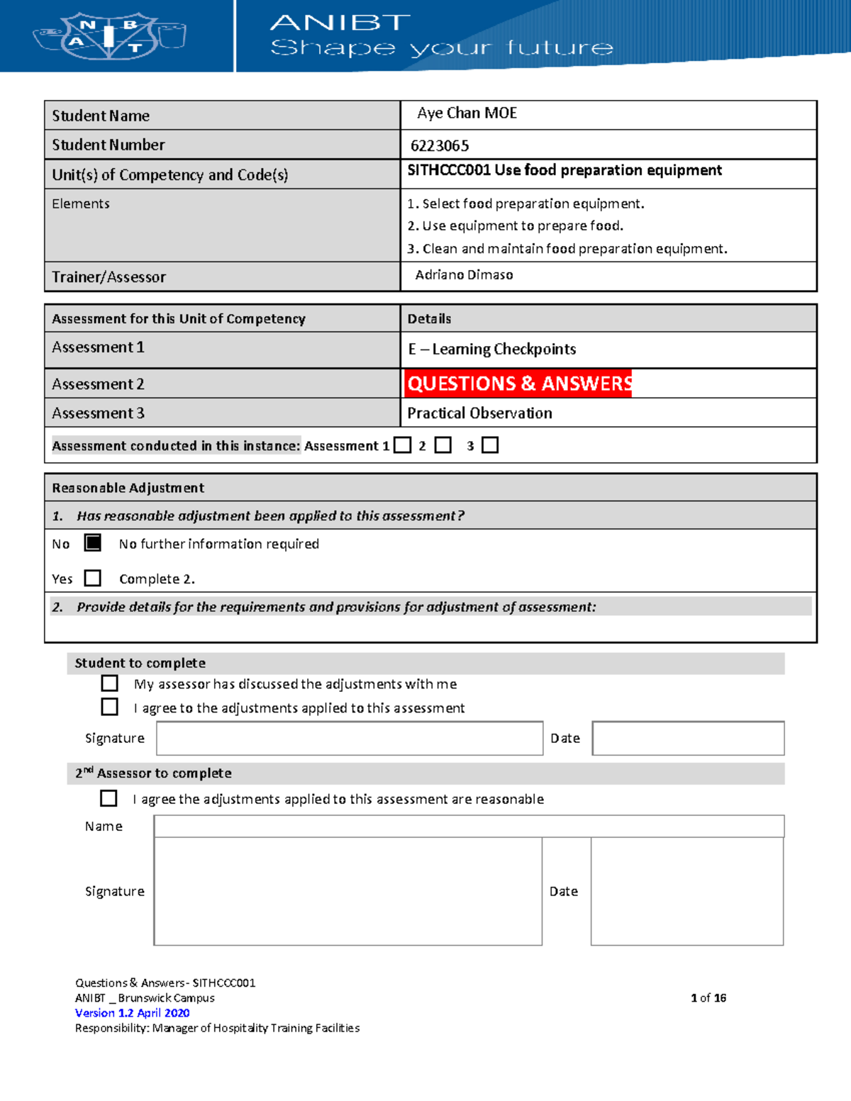 Use food preparation Select food preparation equipment. 2. Use equipment to prepare food. 3