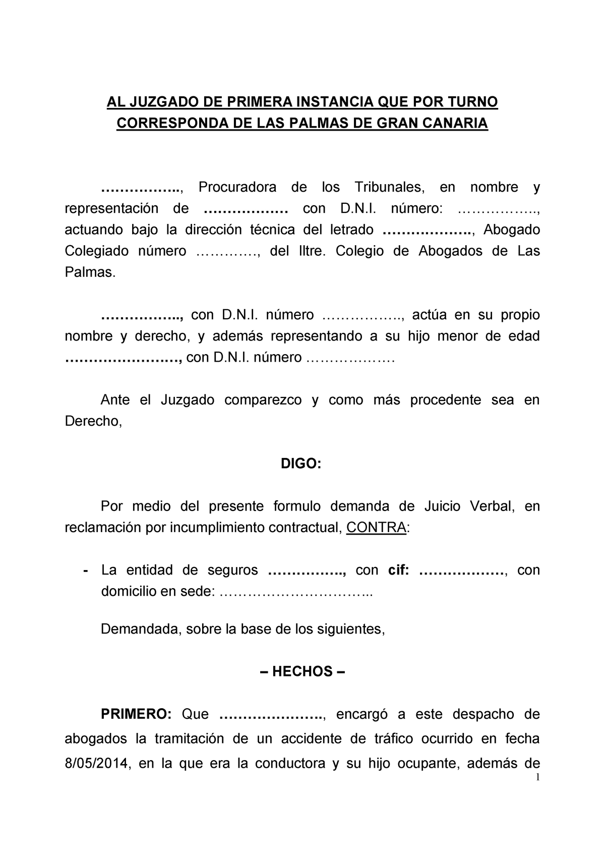 Demanda Incumplimiento Cobertura Seguro Designacion Abogado - AL JUZGADO DE  PRIMERA INSTANCIA QUE - Studocu