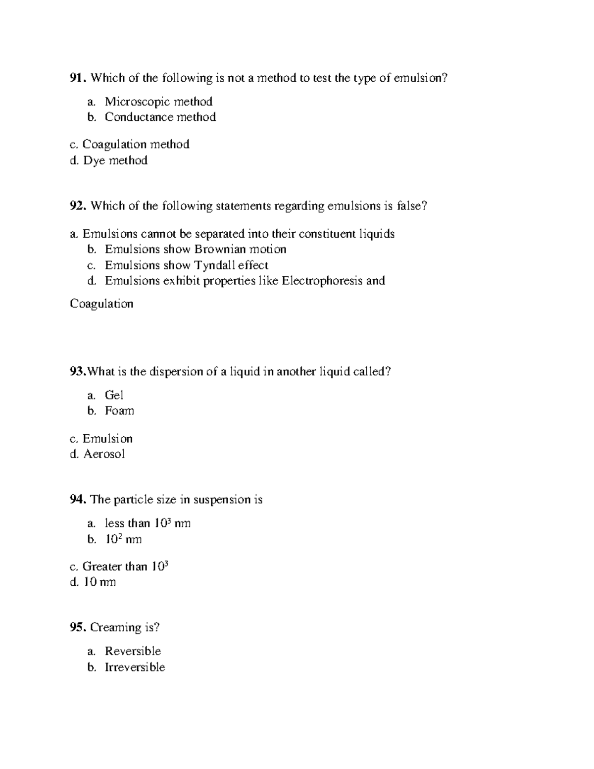 Pharmaceutics Question 5 Which of the following is not a method to