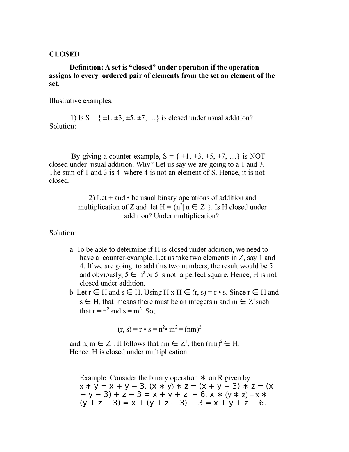 Closed CLOSED Definition A set is closed under operation if