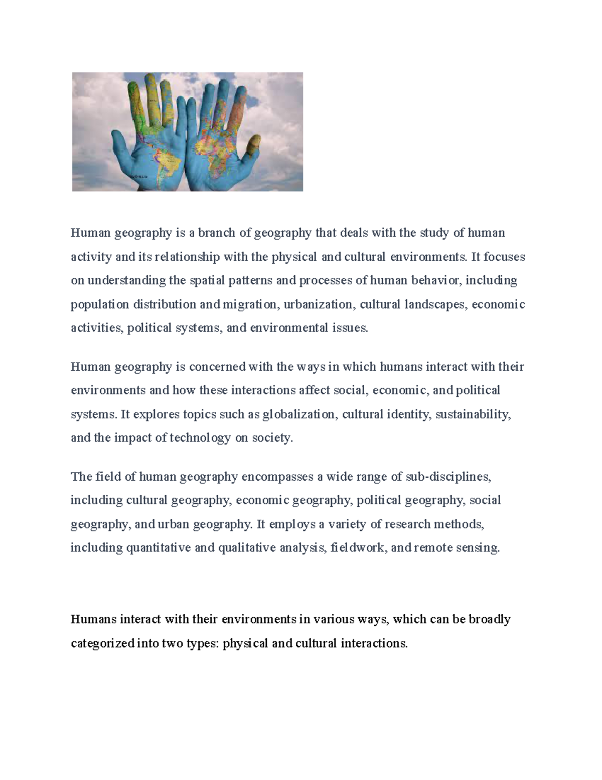 Basics of Human Geography Human geography is a branch of geography