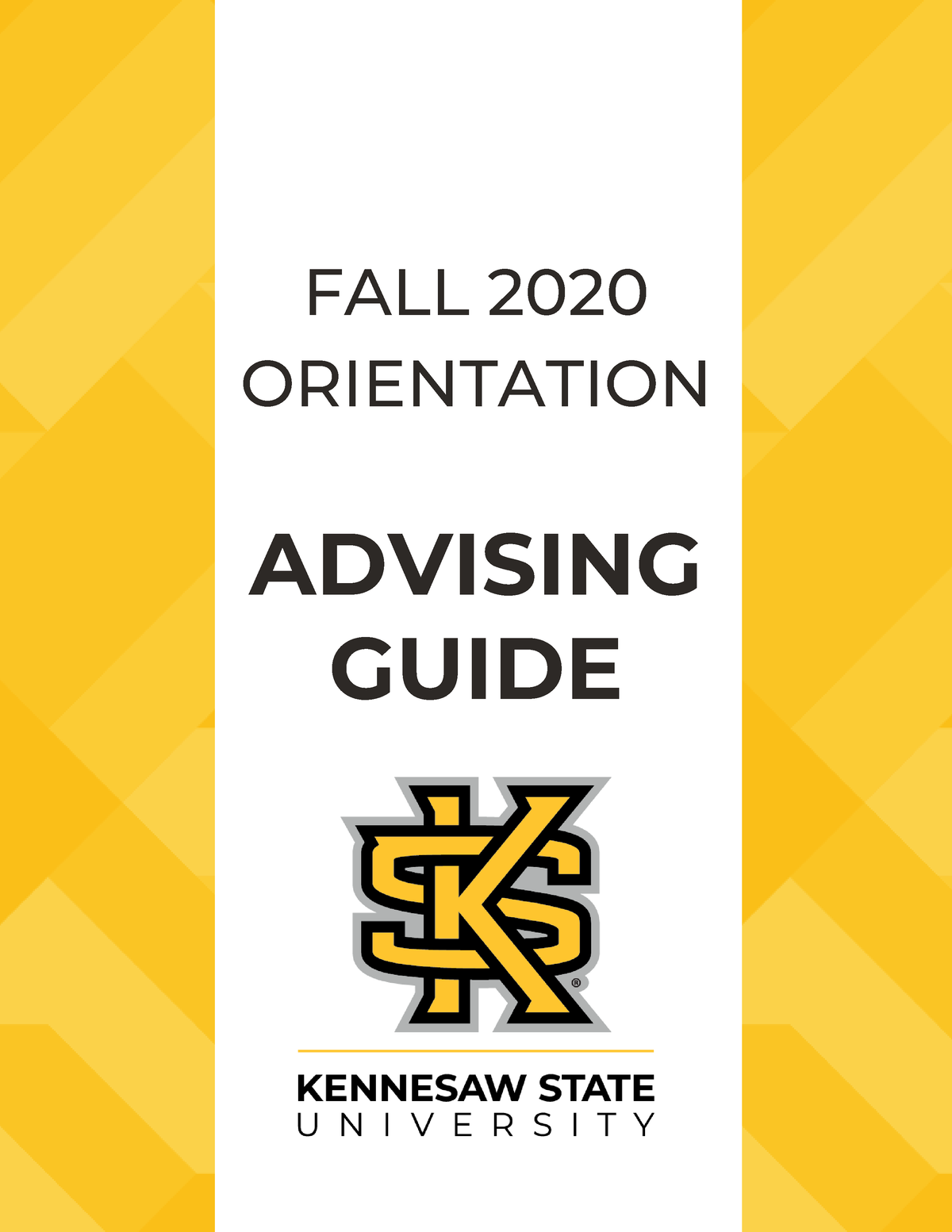 Fall 2020 KSU Orientation Advising Guide ADVISING GUIDE FALL 2020