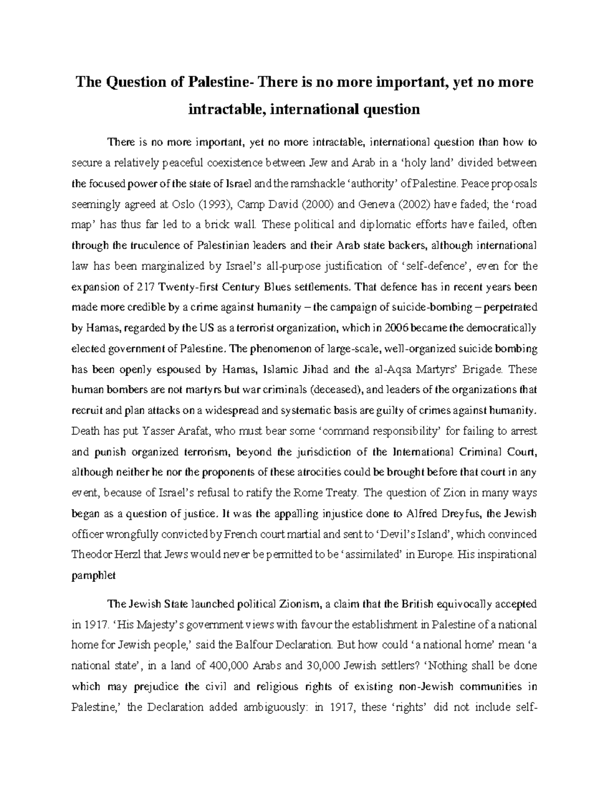 The Question of Palestine- There is no more important, yet no more