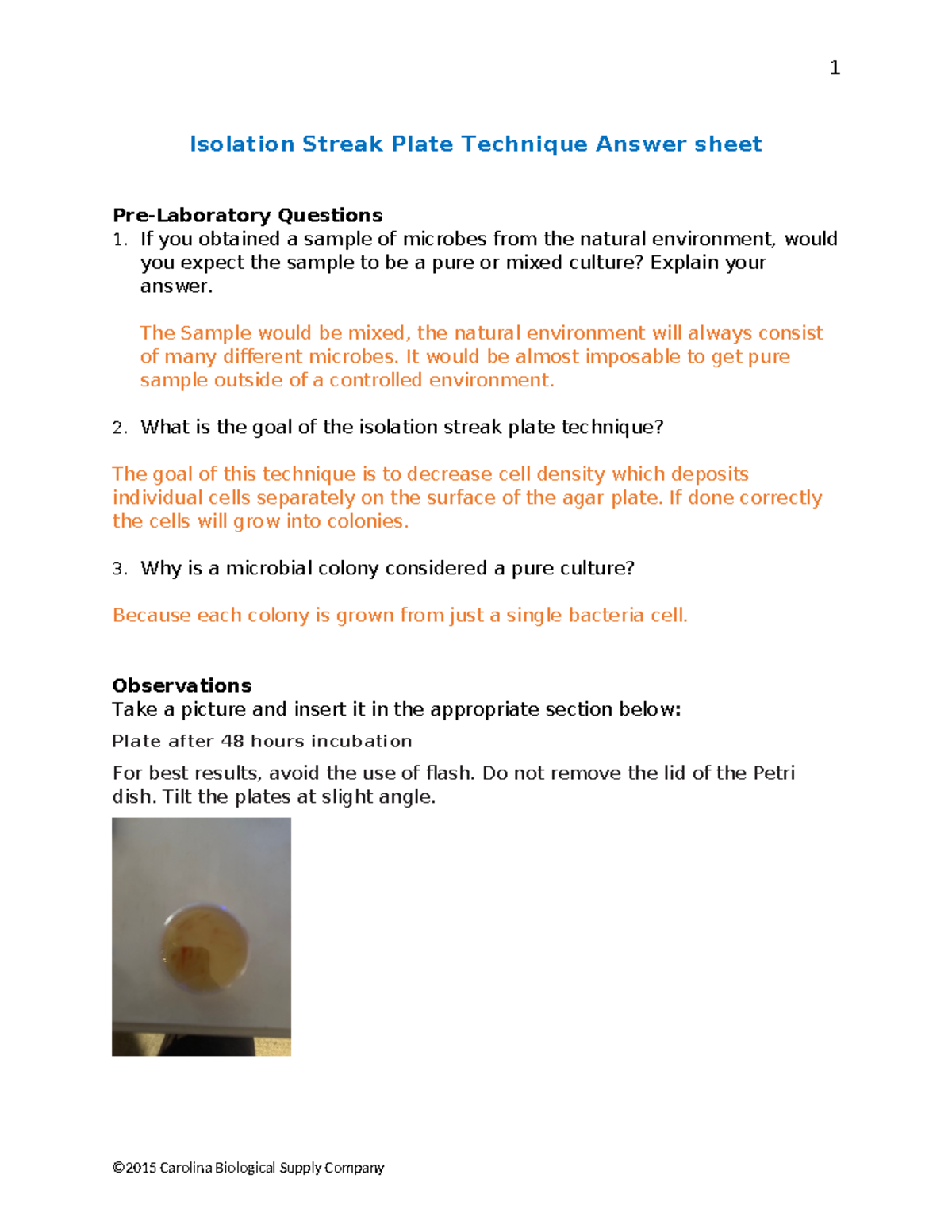 Isolation Streak Plate Technique If you obtained a sample of microbes