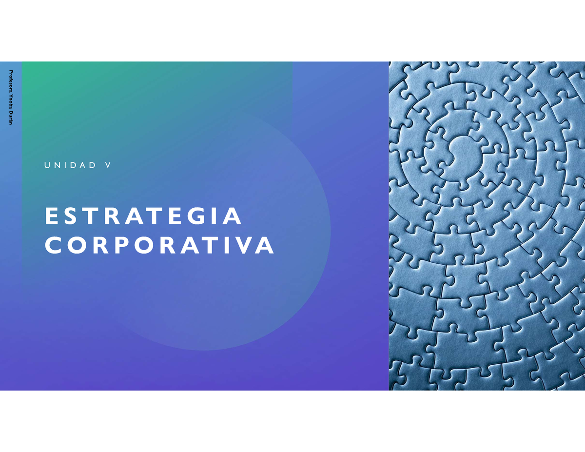 Estrategia Corporativa Parte 2 - E S T R AT E G I A C O R P O R AT I V ...