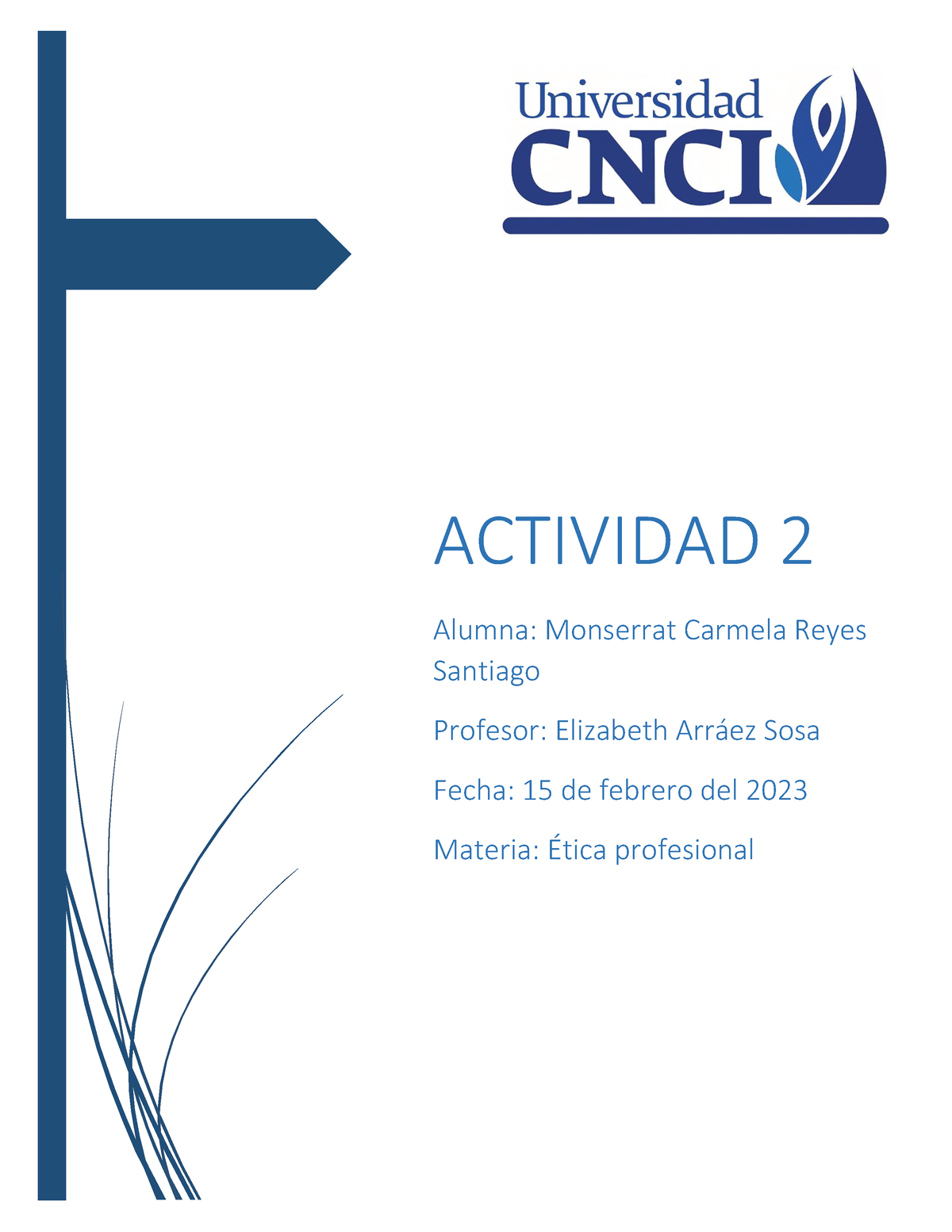 Actividad 2 Etica Profesional Actividad 2 Alumna Monserrat Carmela Reyes Santiago Profesor 7985