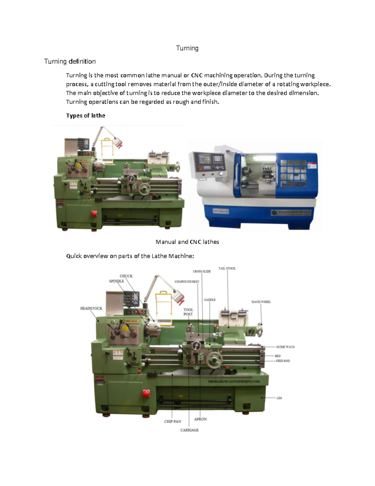Turning Turning Turning definition Turning is the most common lathe