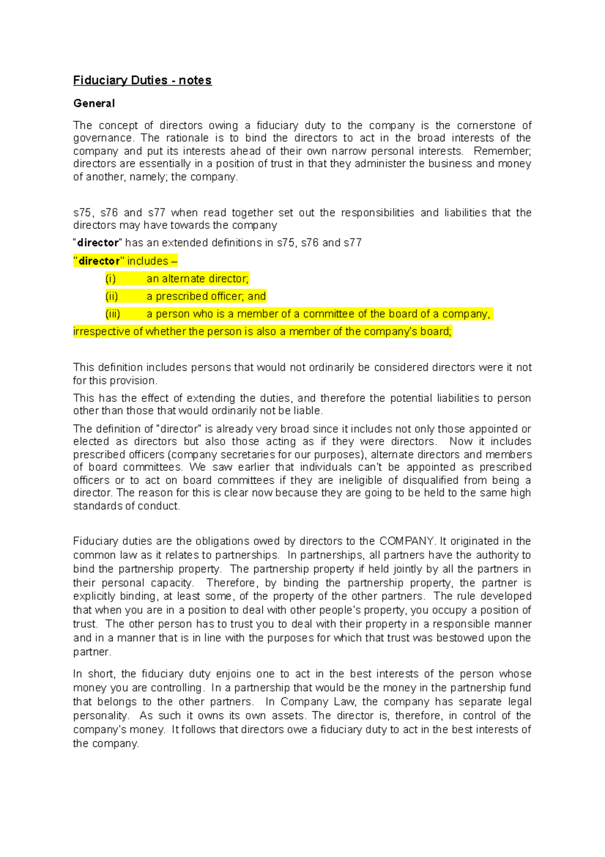 Fiduciary Duties - The rationale is to bind the directors to act in the ...