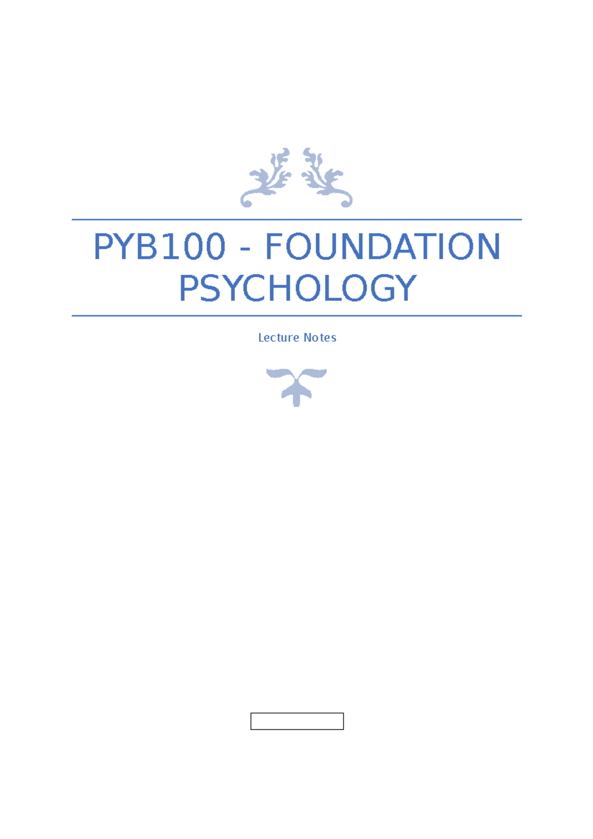 PYB100 Foundation Psychology - Lecture Notes Weeks 1-4 - PYB100 ...