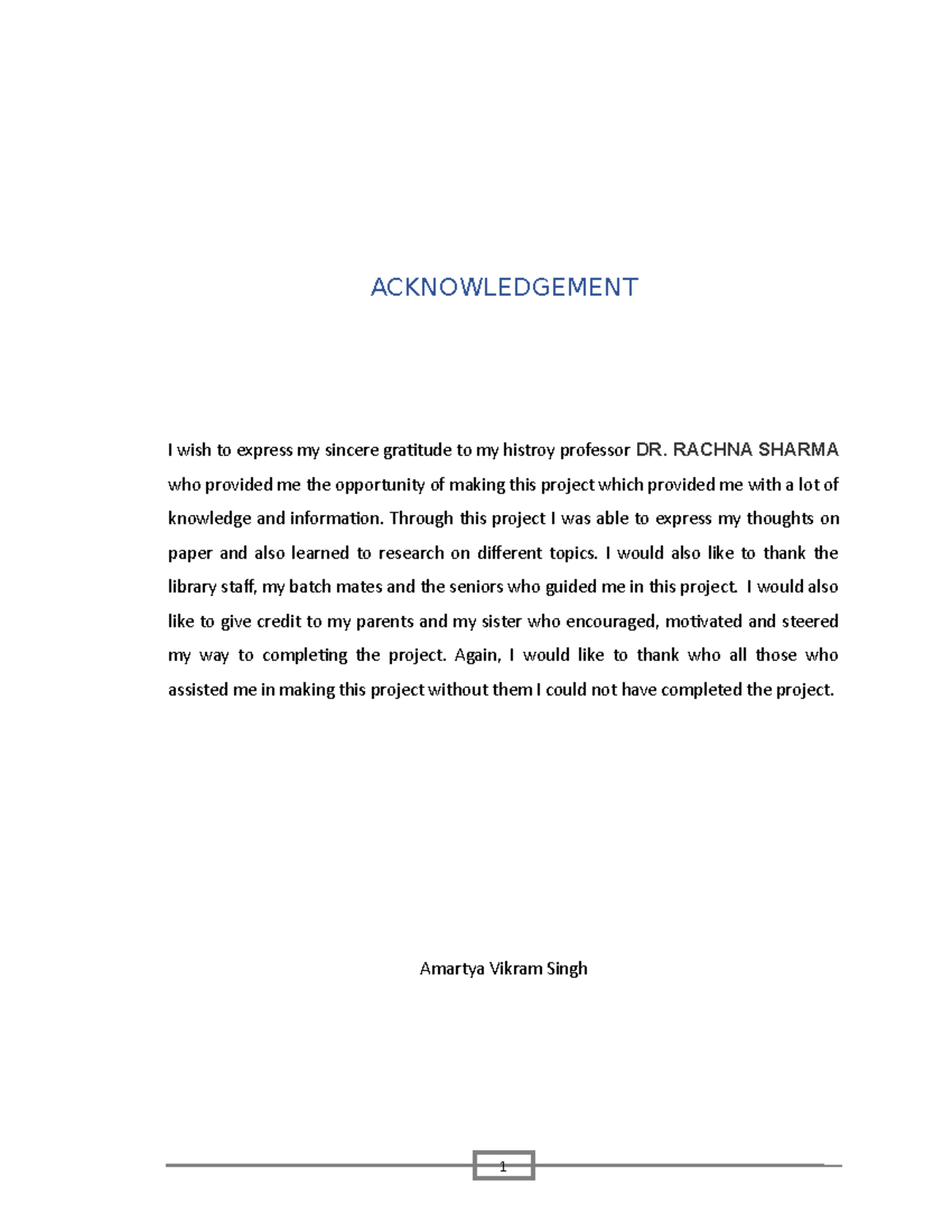 History project (Repaired) - ACKNOWLEDGEMENT I wish to express my ...