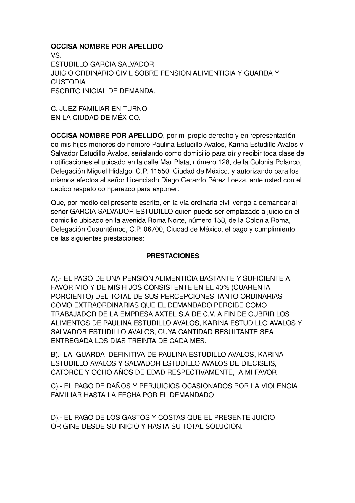 Escrito de demanda de juicio ordinario Civil , Guarda Y Custodia Y Pensión  - OCCISA NOMBRE POR - Studocu