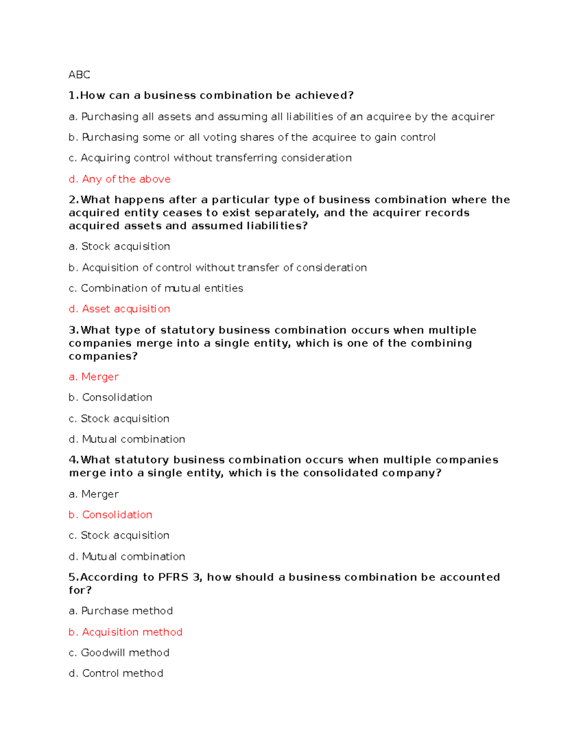 ABC - ABC 1 can a business combination be achieved? a. Purchasing all ...