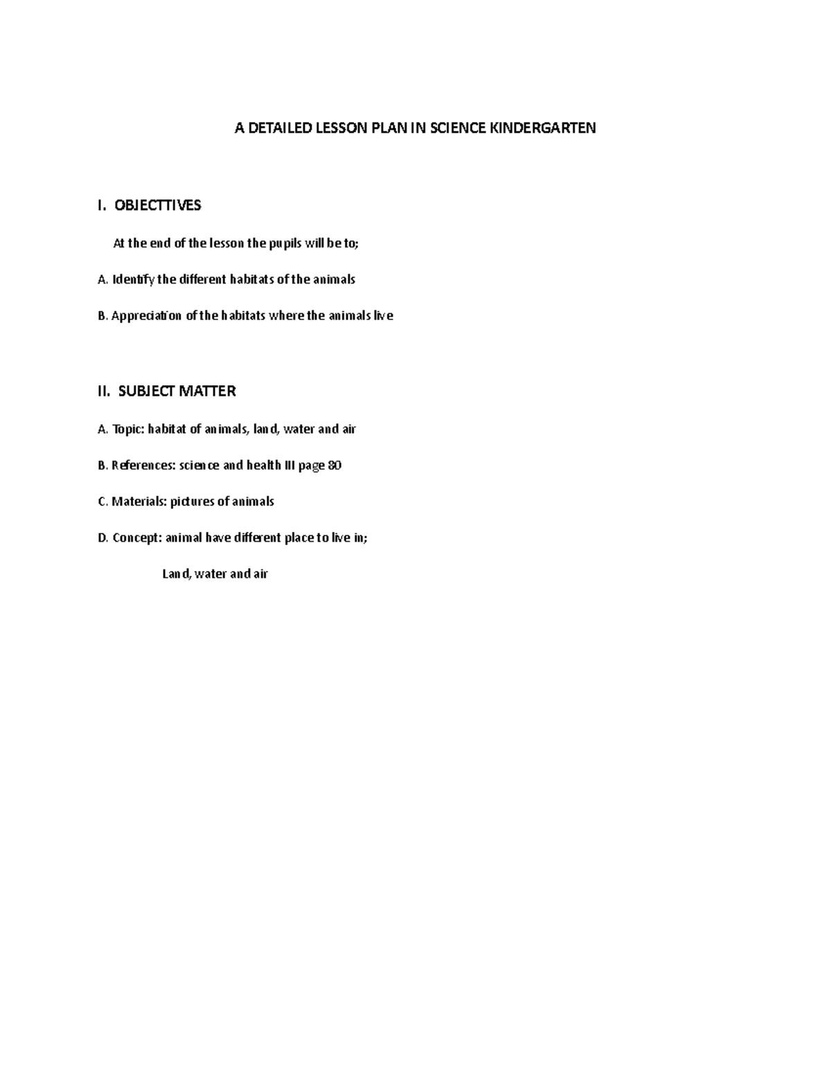 A Detailed Lesson PLAN IN Science Kindergarten A DETAILED LESSON PLAN
