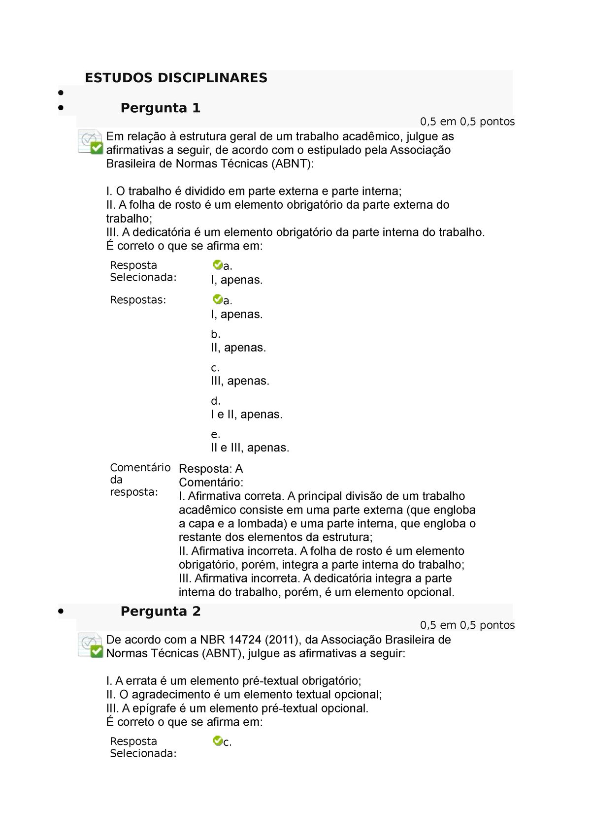 Estudos Disciplinares - ESTUDOS DISCIPLINARES Pergunta 1 0,5 Em 0,5 ...