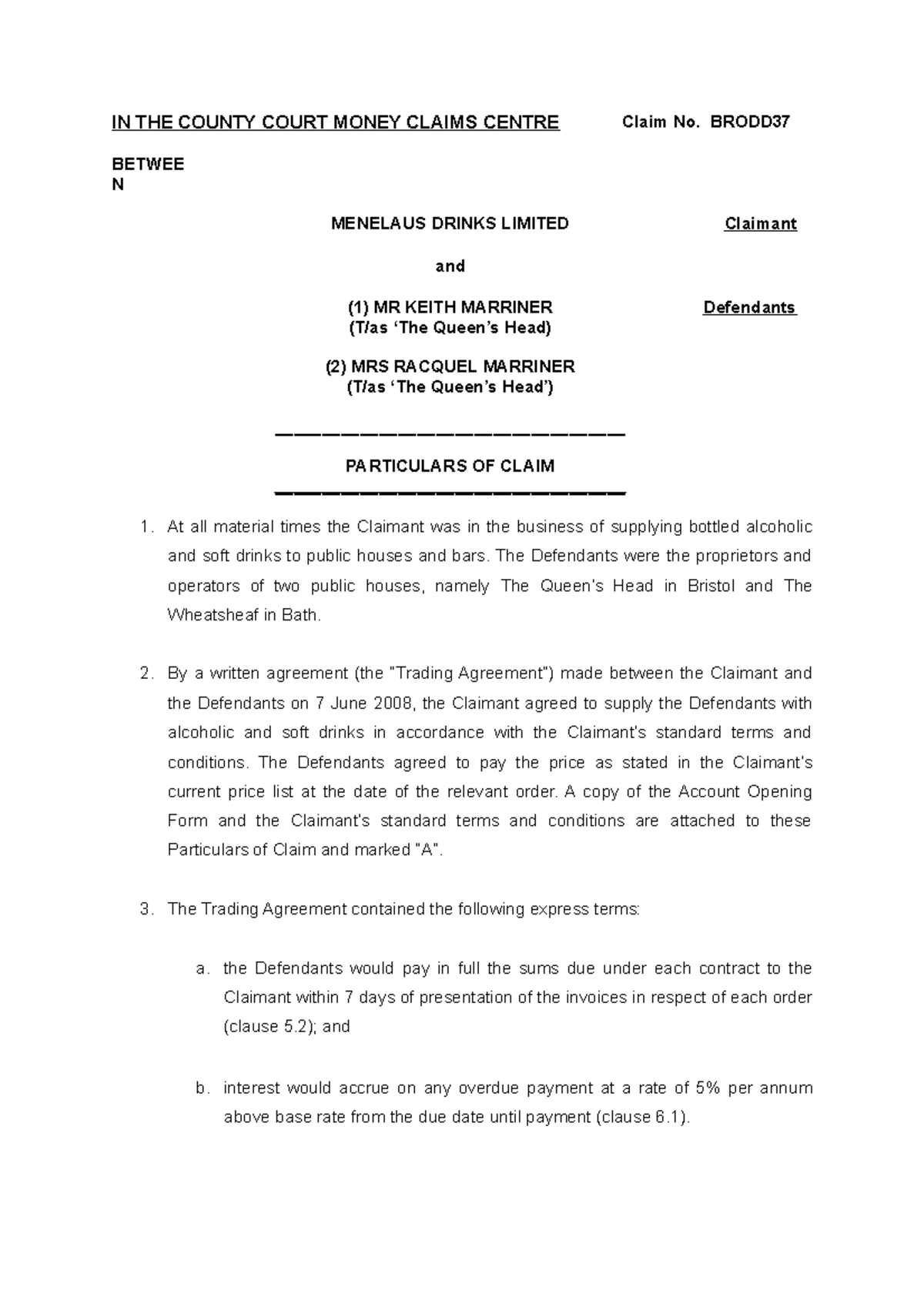 Particulars of Claim 2 IN THE COUNTY COURT MONEY CLAIMS CENTRE Claim