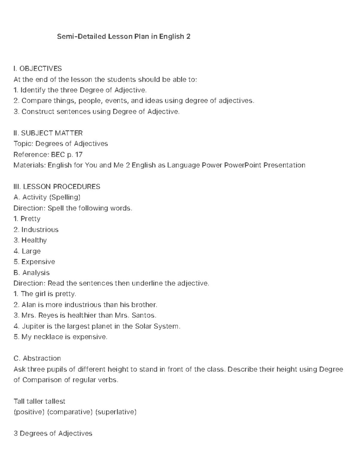 Semi-Detailed Lesson Plan in English 2 - OBJECTIVES At the end of the ...