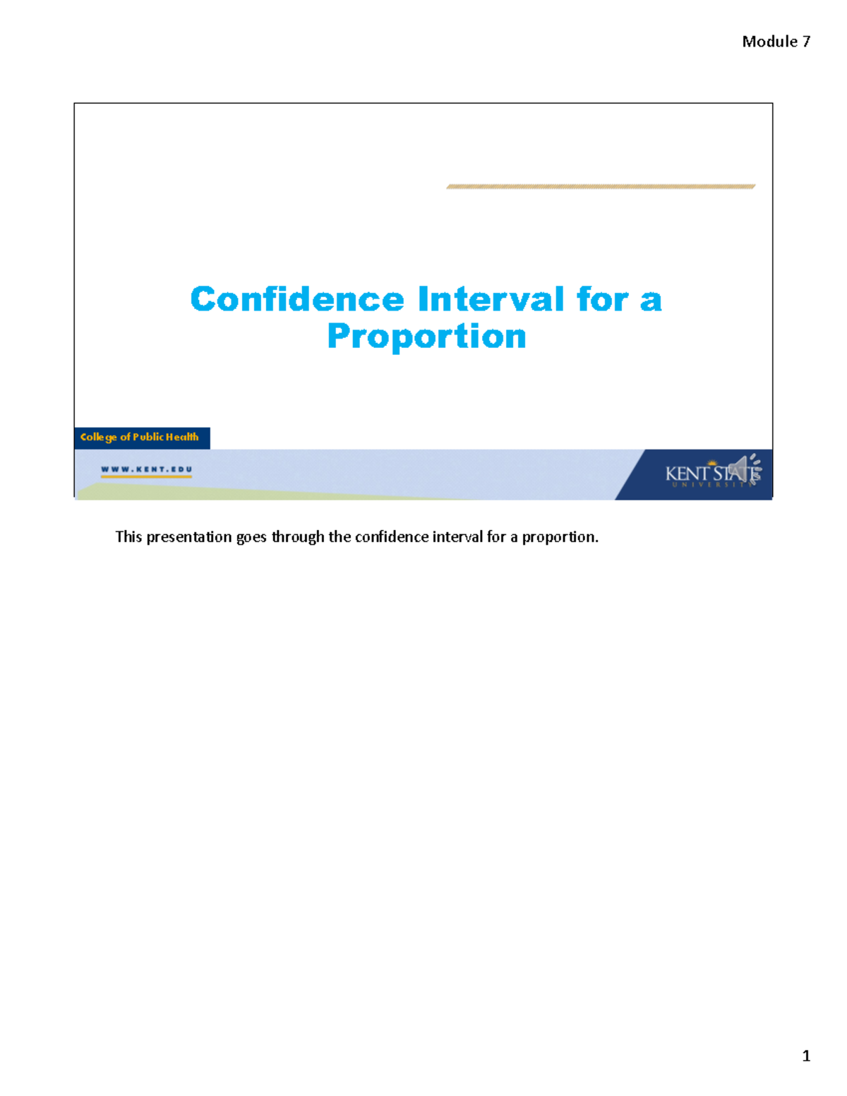 Confidence Interval for a Proportion - College of Public Health ...