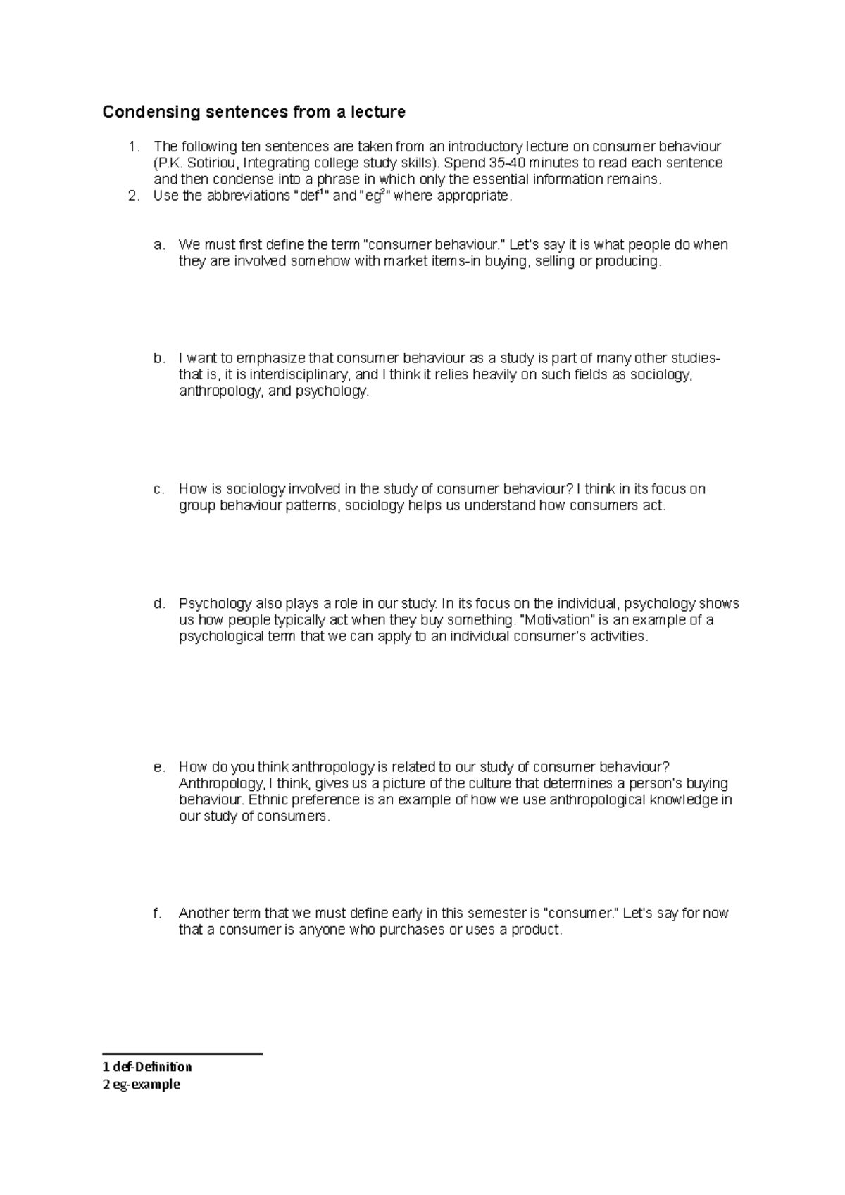 Condensing sentences from a lecture Sotiriou, Integrating college