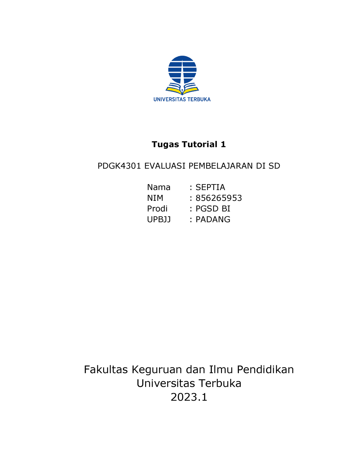 Tugas Tutorial 1 Septia PGSD BI - Tugas Tutorial 1 PDGK4301 EVALUASI ...