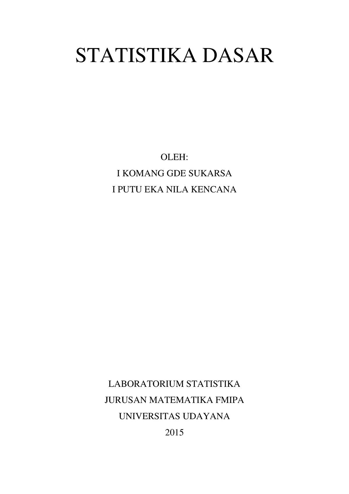 Statistika 1-11 - STATISTIKA DASAR OLEH: I KOMANG GDE SUKARSA I PUTU ...