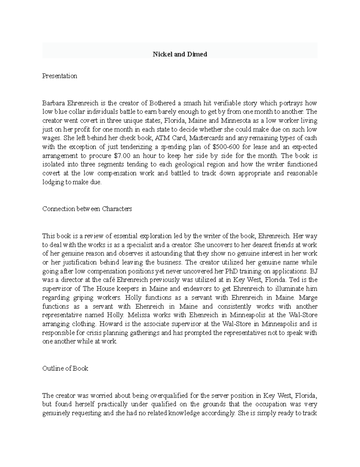 Nickel and Dimed The creator went covert in three unique states