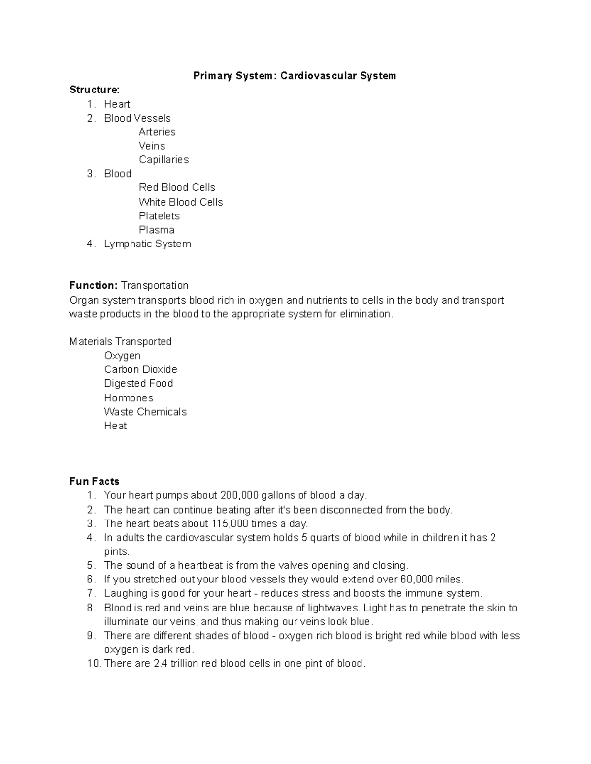 Cardiovascular system facts Primary System Cardiovascular System