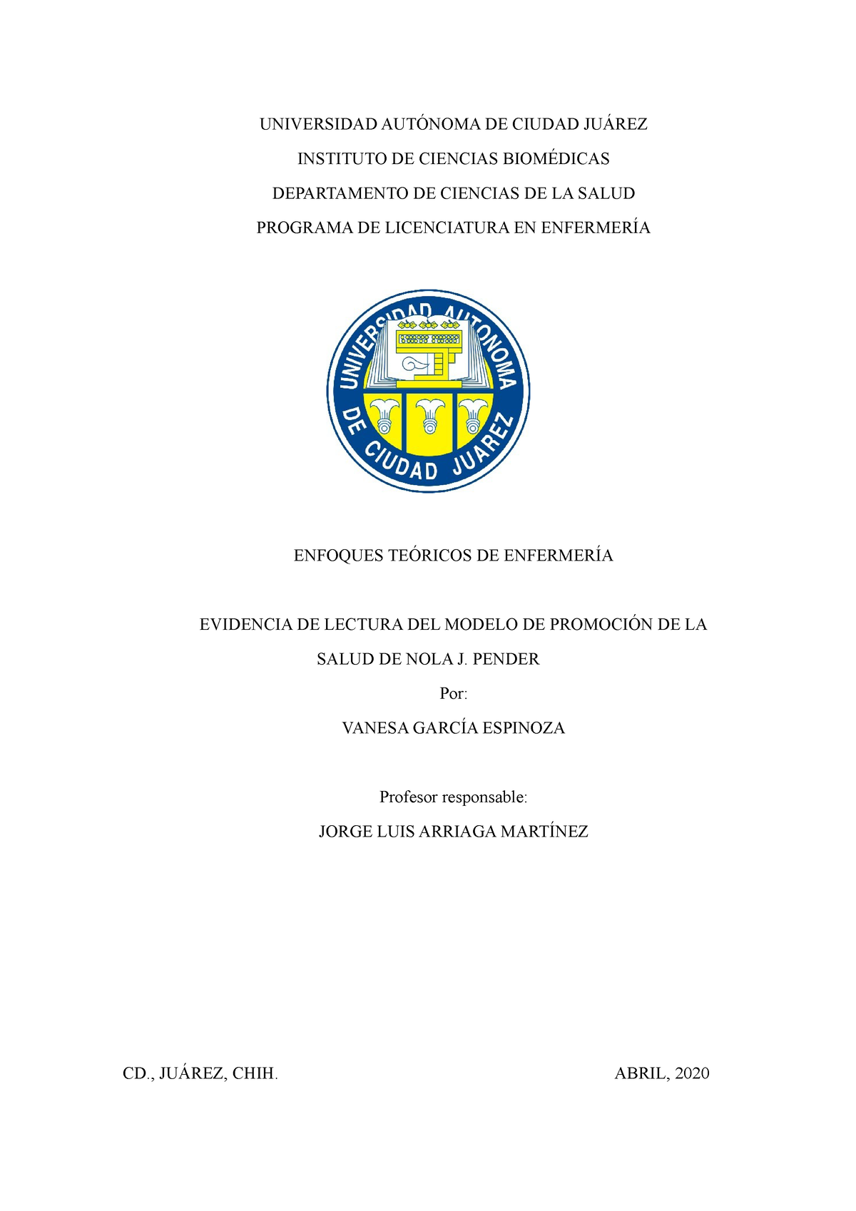 Modelo DE NOLA Pender - UNIVERSIDAD AUTÓNOMA DE CIUDAD JUÁREZ INSTITUTO DE  CIENCIAS BIOMÉDICAS - Studocu