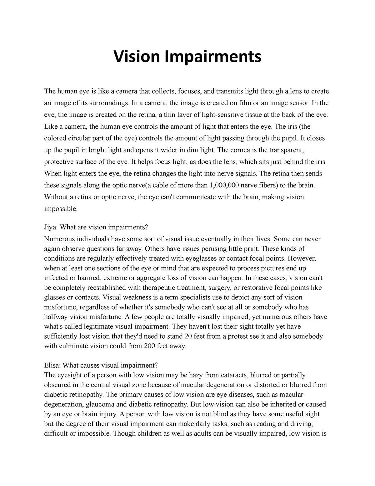 Vision Impairments - Vision Impairments The human eye is like a camera ...