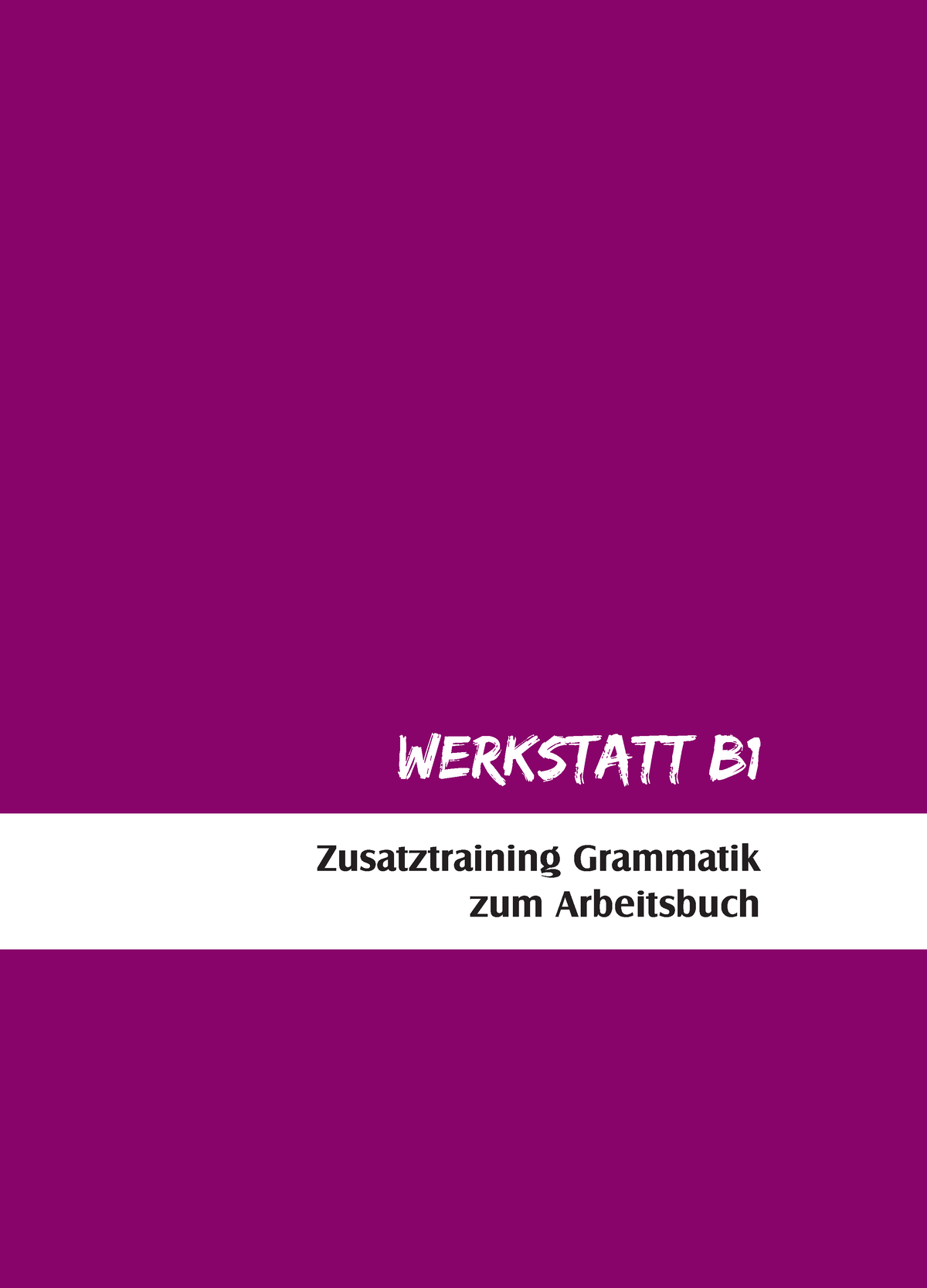 Werkstatt B1 Zusatzübungen Grammatik - Zusatztraining Grammatik Zum ...